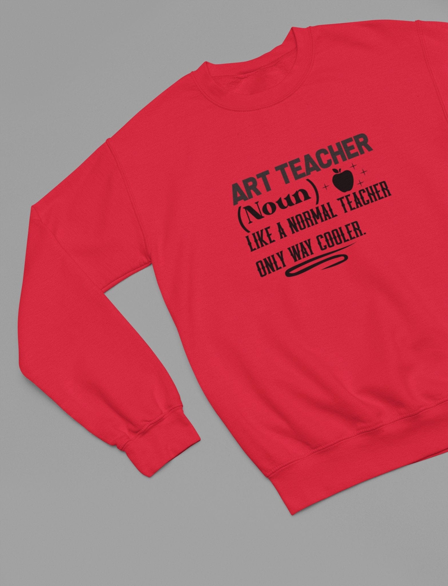 My Store Teacher Sweatshirt Art Teacher (Noun) Sweatshirt