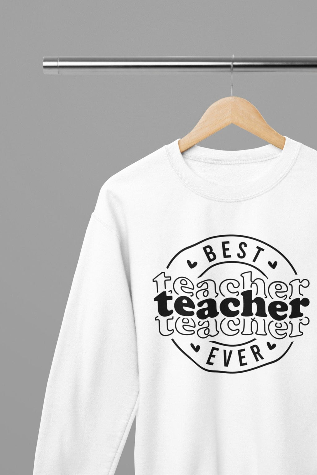 My Store Teacher Sweatshirt small / White Best Teacher Ever Sweatshirt