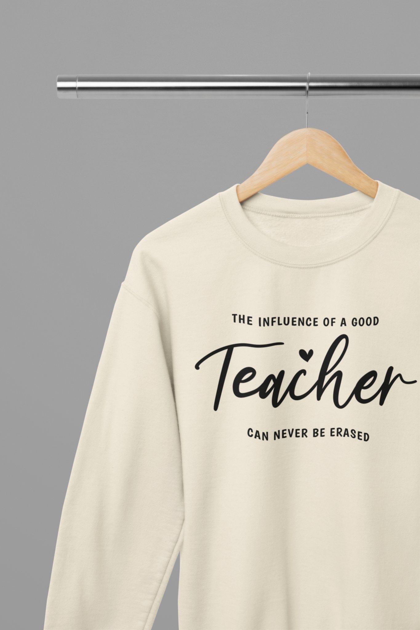 My Store Teacher Sweatshirt small / Sand Influence Of A Good Teacher Sweatshirt