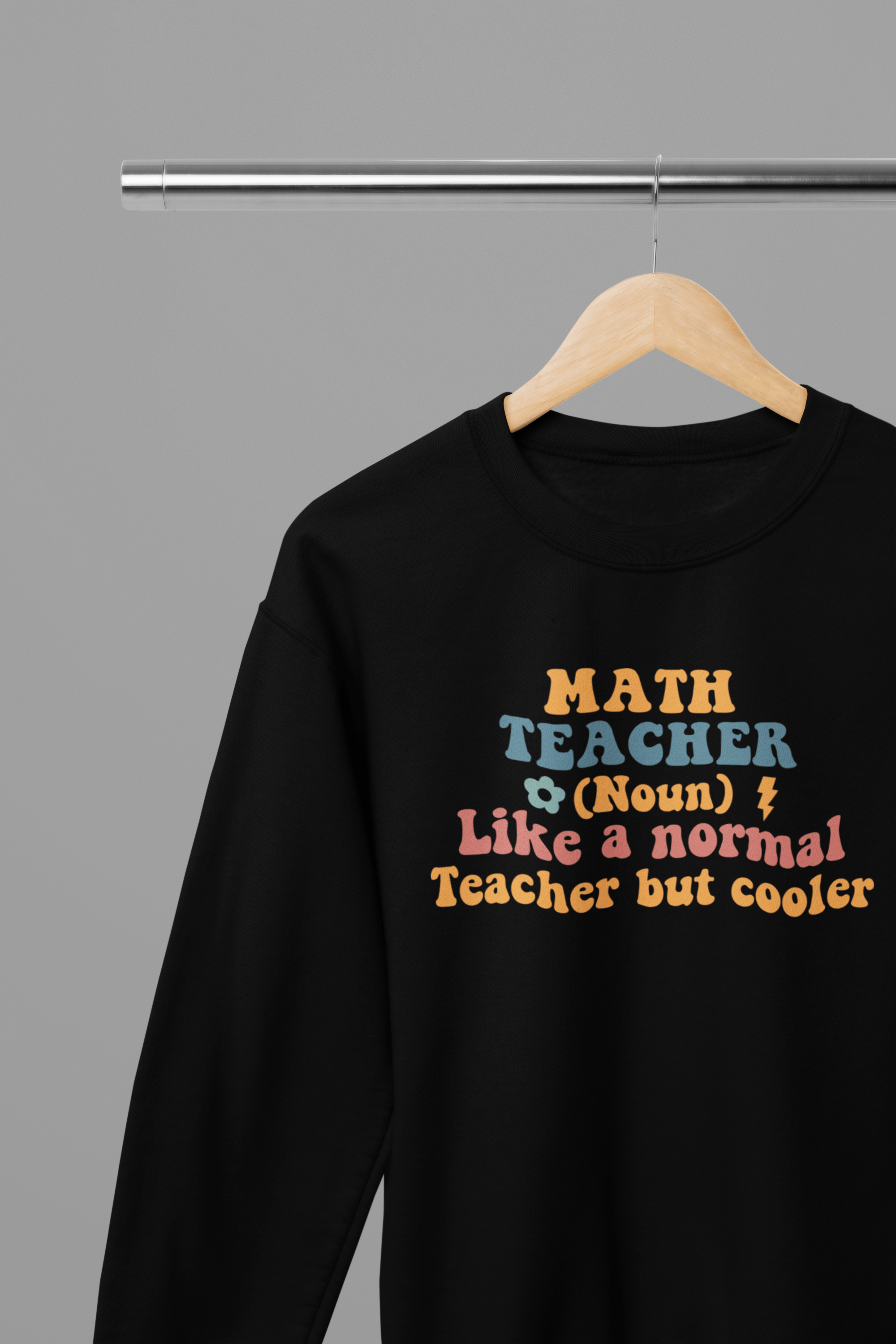 My Store Teacher Sweatshirt small / Black Math Teacher (noun) Sweatshirt