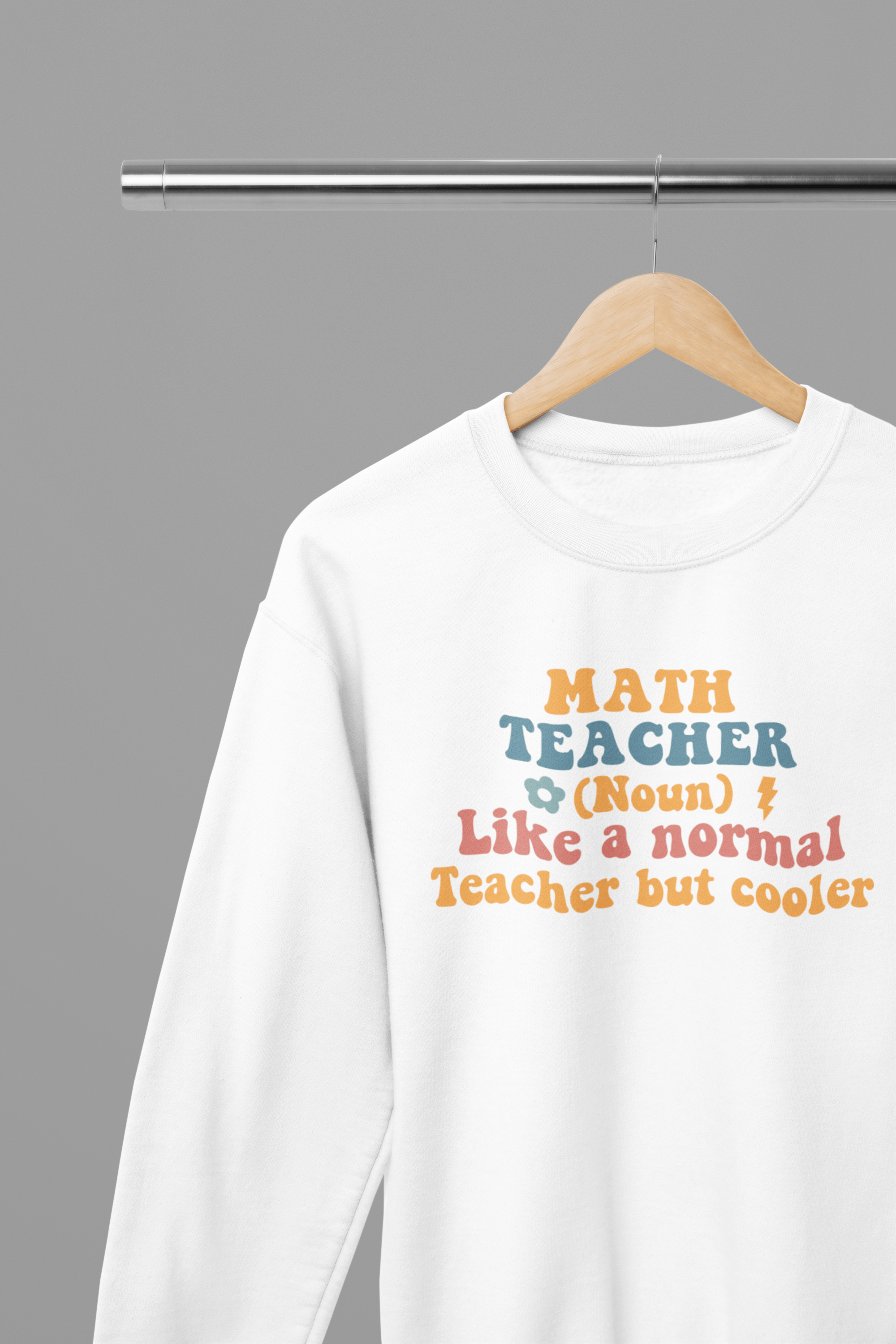 My Store Teacher Sweatshirt small / White Math Teacher (noun) Sweatshirt