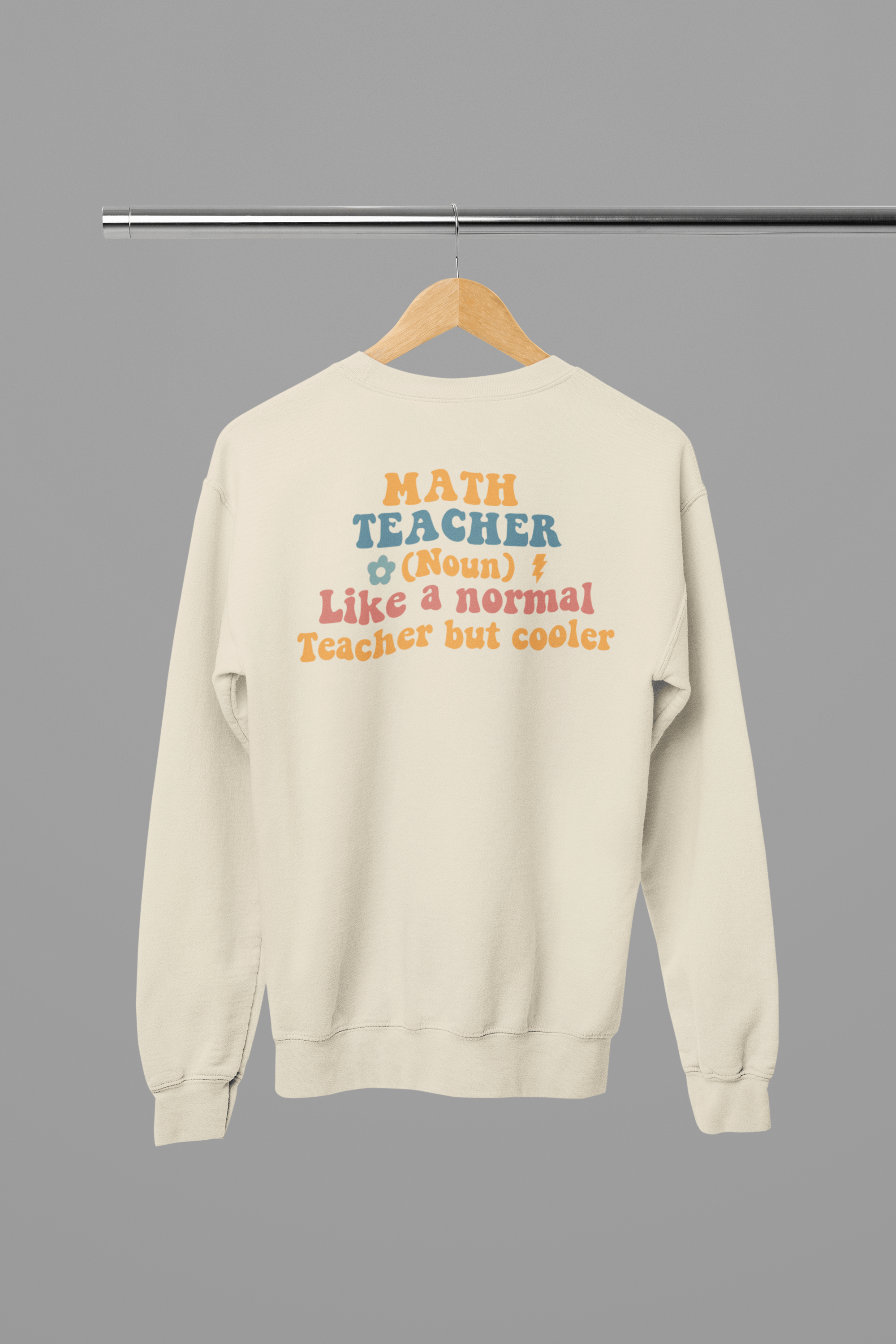 My Store Teacher Sweatshirt Math Teacher (noun) Sweatshirt