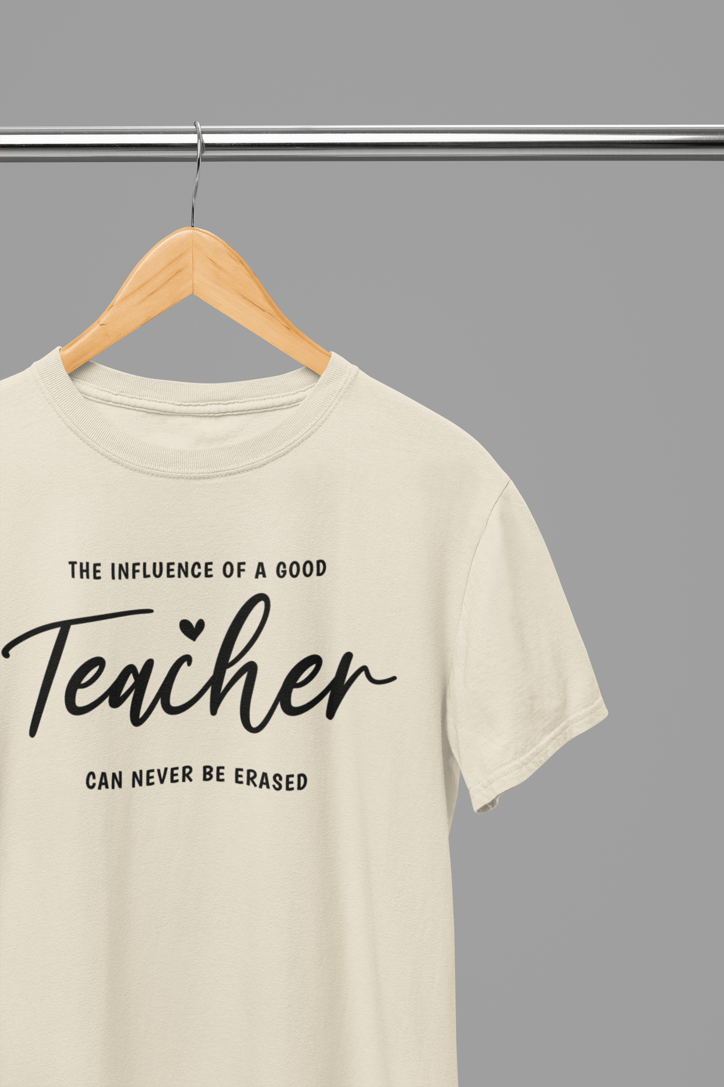 My Store Teacher T-Shirt small / Sand Influence Of A Good Teacher T-Shirt