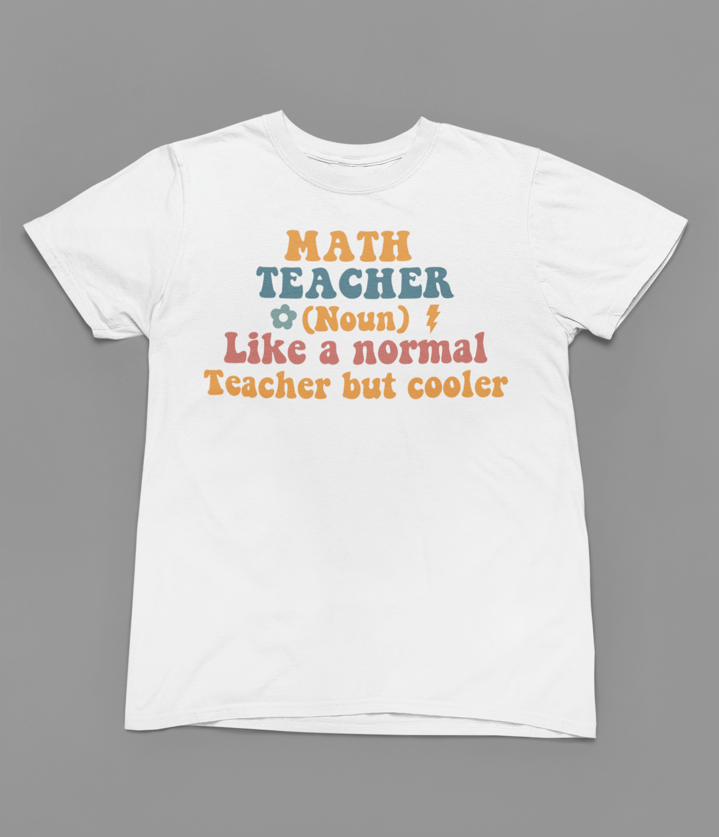 My Store Teacher T-Shirt Math Teacher (noun) T-Shirt