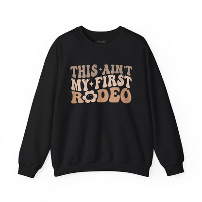 this ain t my first rodeo sweatshirt black sweatshirt uk cowgirl gift idea