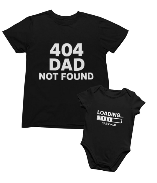 Funny Matching 404 Dad & Loading Baby T-Shirt and Onesie Set