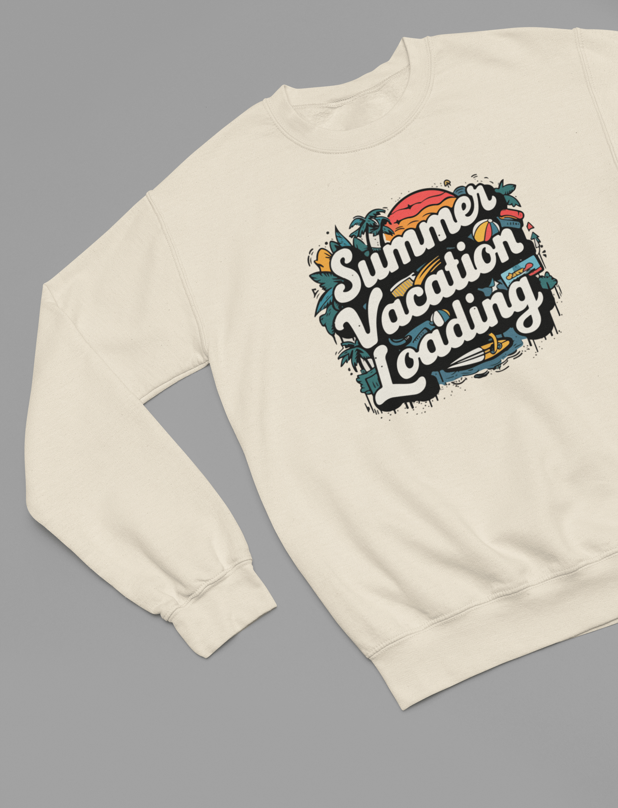 My Store Vacay Sweatshirt Summer Vacay Loading Summer T-Shirt/Sweatshirt