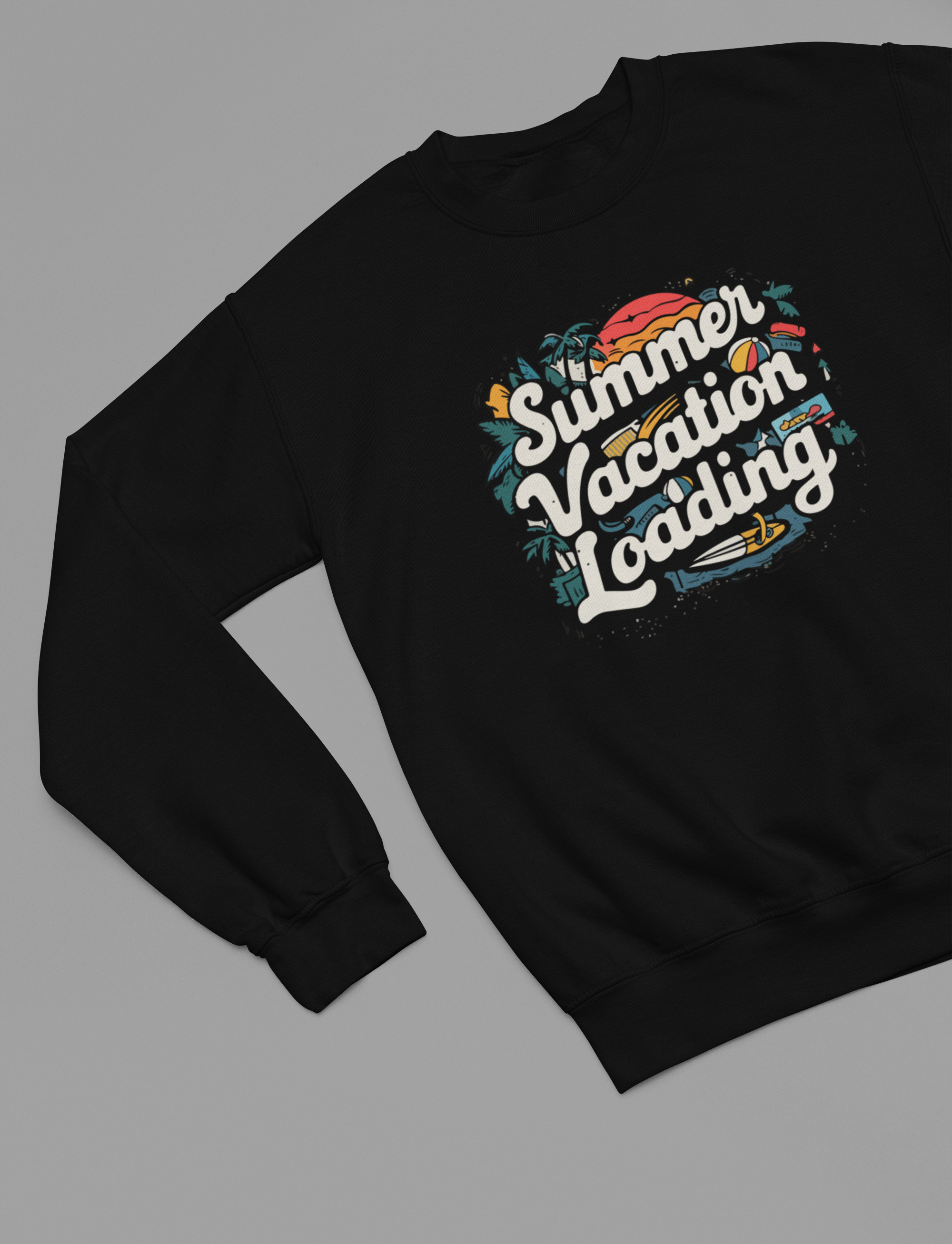 My Store Vacay Sweatshirt Summer Vacay Loading Summer T-Shirt/Sweatshirt