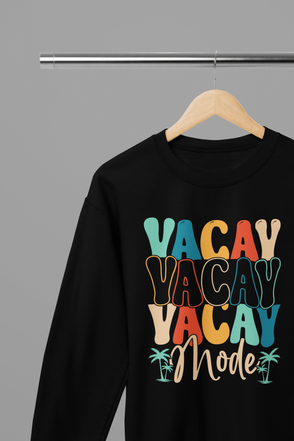 My Store Vacay Sweatshirt Sweatshirt / small / Black Vacay Mode Summer T-Shirt/Sweatshirt
