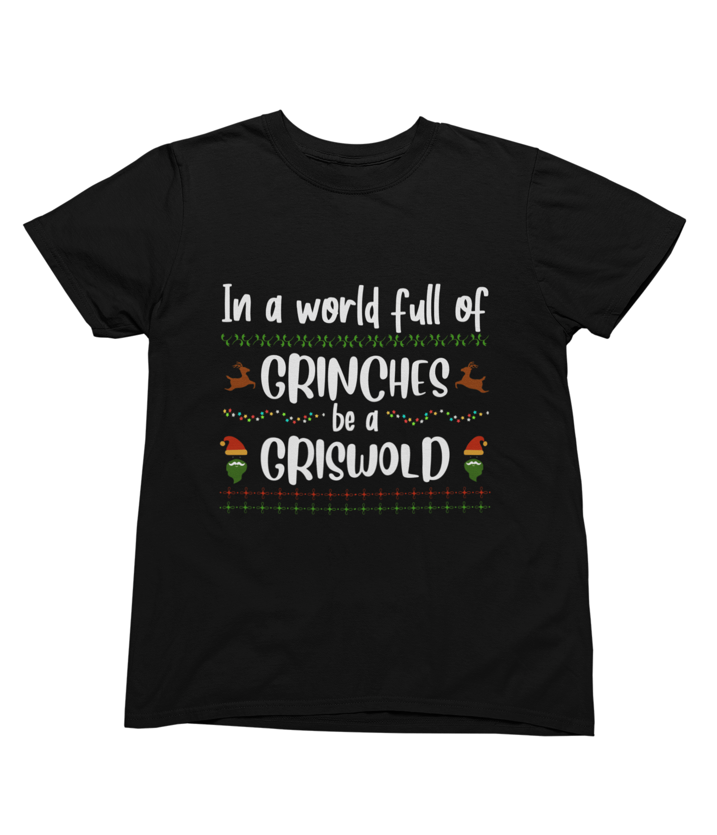My Store Xmas Clothing T-Shirt / small / Black Be a Griswold Not a Grinch – Funny Family Christmas Jumper