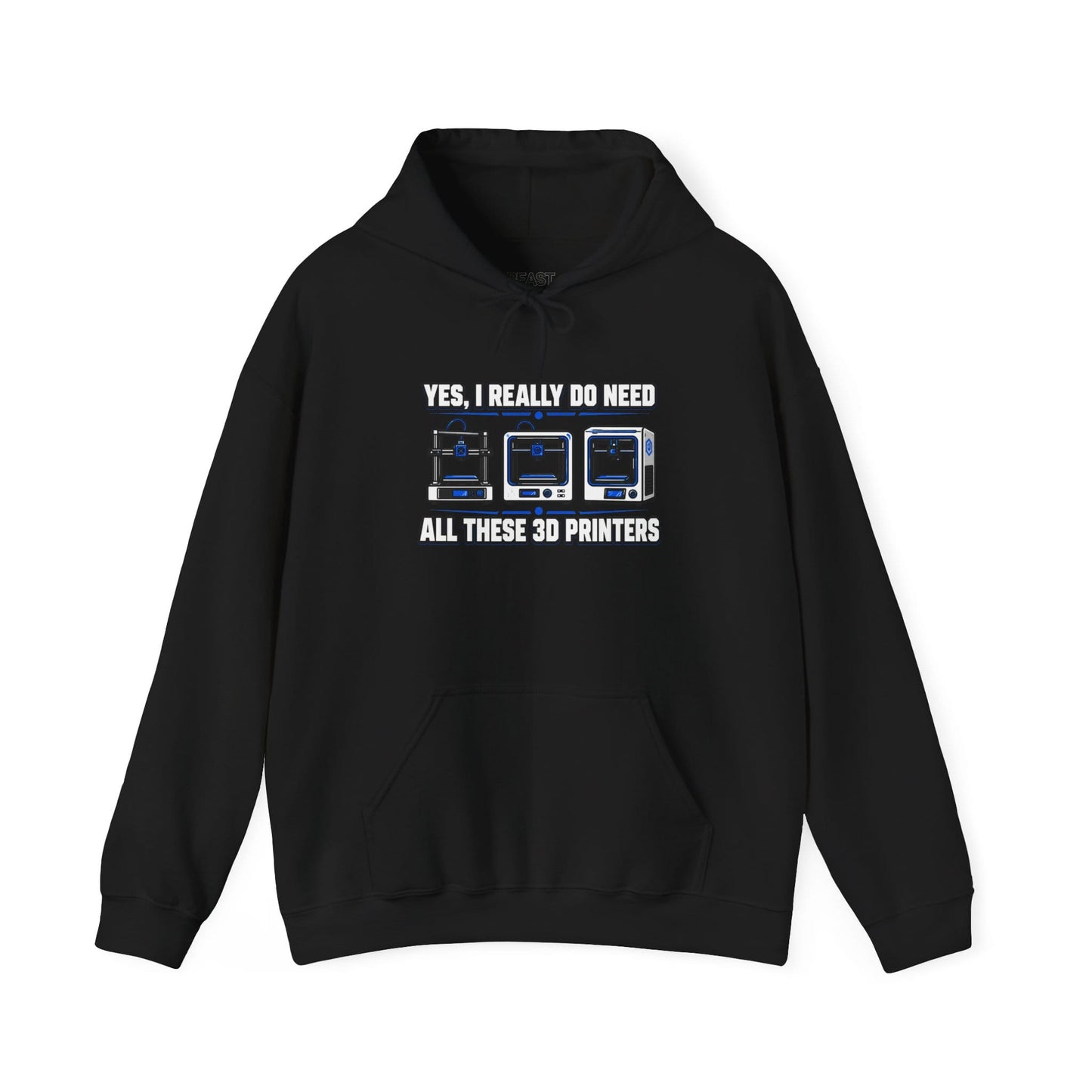 Yes I Really Do Need All These 3D Printers - Funny Maker Hoodie S / Black gift_idea unique_gift personalised_gift